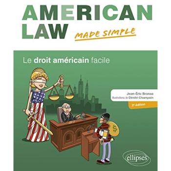 American Law made simple. Le droit américain facile.
