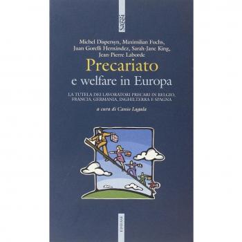 Precariato e welfare in Europa. La tutela dei lavoratori precari in Belgio, Francia, Germania, Inghilterra e Spagna