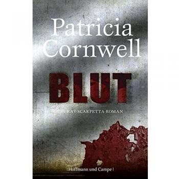Patricia Cornwell Blut: Ein Kay-Scarpetta
