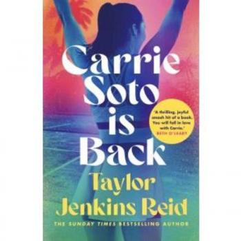 Carrie Soto Is Back: From the Sunday Times bestselling author
