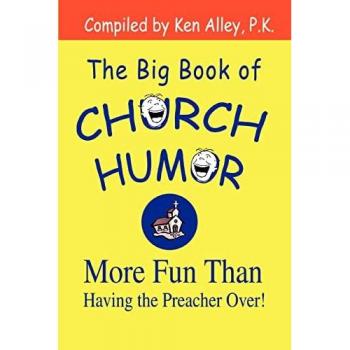 Alley P. K., Ken: The Big Book of Church Humor