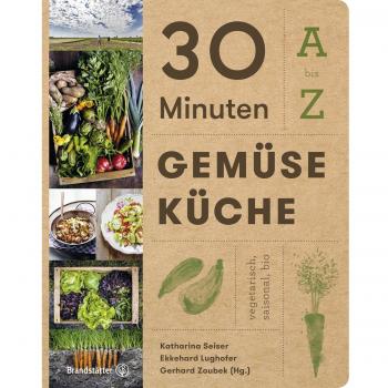 30 Minuten Gemüseküche