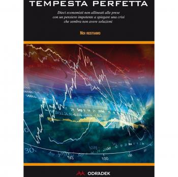 Tempesta perfetta. Dieci economisti non allineati alle prese con un pensiero impotente a spiegare una crisi che sembra non avere soluzioni