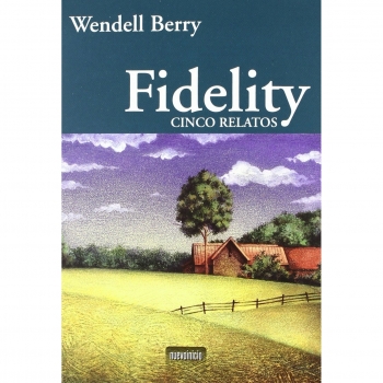 Fidelity: cinco relatos