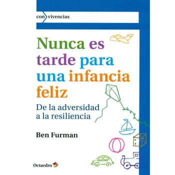 NUNCA ES TARDE PARA INFANCIA FELIZ