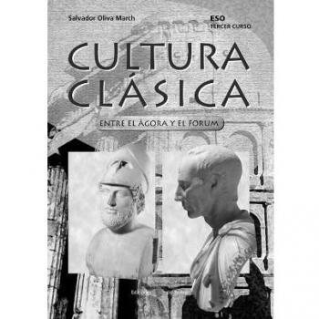 Cultura clásica. Entre el ágora y el fórum. Segundo ciclo. Guía del profesor (Tapa blanda).