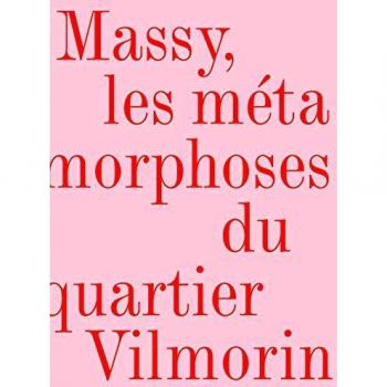 Massy, les métamorphoses du quartier Vilmorin