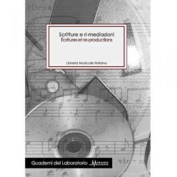 Scritture e ri-mediazioni. Ediz. italiana e francese