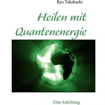 Ryu Takahashi Heilen Mit Quantenenergie: Eine Anleitung