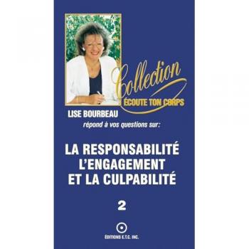 La responsabilité, l'engagement et la culpabilité, tome 2