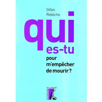 Qui es-tu pour m'empêcher de mourir ?