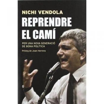 Reprendre el camí: Per una nova generació de bona política (Tapa blanda).