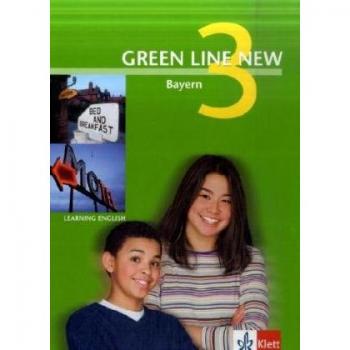 Green Line NEW Bayern: Schülerbuch Band 3: 7. Schuljahr (Green Line NEW. Ausgabe für Bayern)