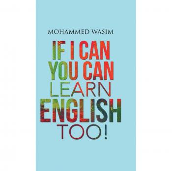 If I Can You Can Learn English Too!