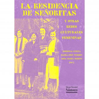 La Residencia de Señoritas y Otras Redes Culturales Femeninas