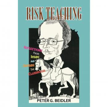 Risk Teaching: Reflections from Inside and Outside the Classroom