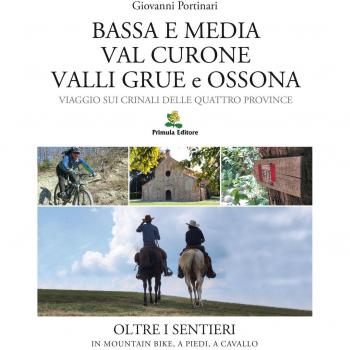 Bassa e Media Val Curone Valli Grue e Ossona. Viaggio sui crinali delle Quattro Province