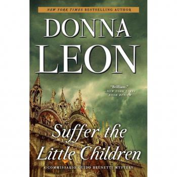 Donna Leon Suffer The Little Children: A Commissario Guido Brunetti Mystery (The Commissario Guido Brunetti Mysteries, Band 16)