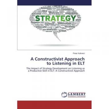 A Constructivist Approach to Listening in ELT