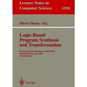 Logic-Based Program Synthesis and Transformation