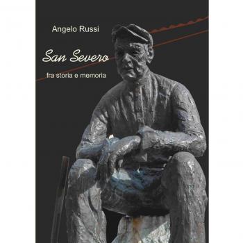 San Severo fra storia e memoria