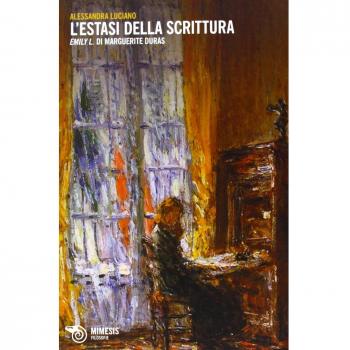 L'estasi della scrittura. «Emily L.» di Margerite Duras
