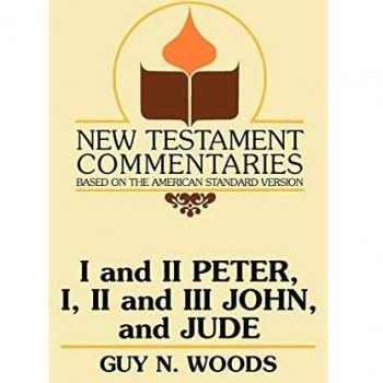 I and II Peter, I, II and III John, and Jude: A Commentary on the New Testament Epistles of Peter, John, and Jude (New Testament Commentaries (Gospel Advocate))