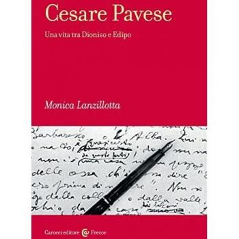 Cesare Pavese. Una vita tra Dioniso e Edipo