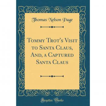 Tommy Trot's Visit to Santa Claus, And, a Captured Santa Claus