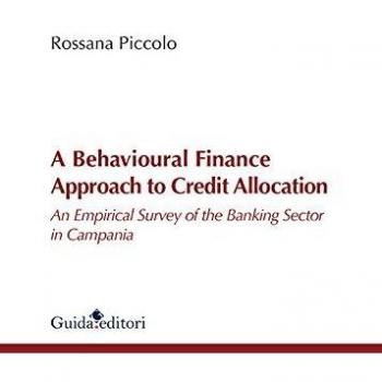 A behavioural finance approach to credit allocation. An empirical survey of the banking sector in Campania