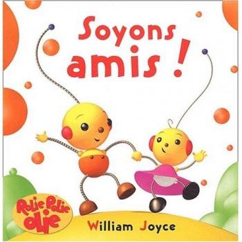 Rolie Polie Olie : Soyons amis !