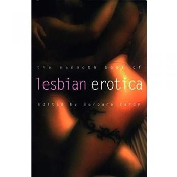 The Mammoth Book of Lesbian Erotica: New Edition