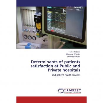 Determinants of patients satisfaction at Public and Private hospitals: Out patient health services