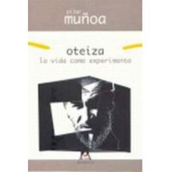 OTEIZA LA VIDA COMO EXPERIMENTO