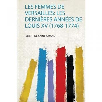 The Record of a Quaker Conscience, Cyrus Pringle's Diary With an Introduction by Rufus M. Jones: Les Dernières Années De Louis Xv