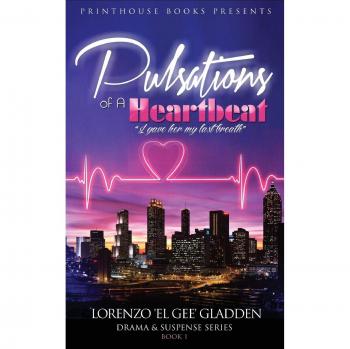Pulsations of A Heartbeat: I gave her my last breath