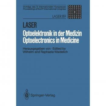 Laser/Optoelektronik in der Medizin / Laser/Optoelectronics in Medicine: Vorträge des 9. Internationalen Kongresses / Proceedings of the 9th International Congress
