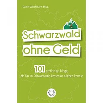 Den Schwarzwald ohne Geld erleben