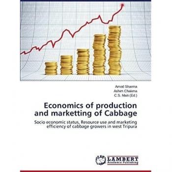 Economics of production and marketting of Cabbage: Socio economic status, Resource use and marketing efficiency of cabbage growers in west Tripura