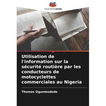 Utilisation de l'information sur la sécurité routière par les conducteurs de motocyclettes commerciales au Nigeria