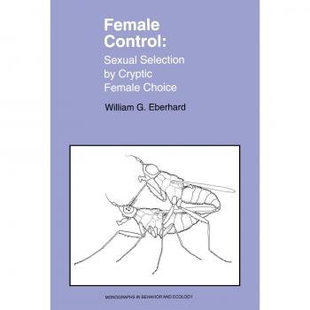 Female Control: Sexual Selection by Cryptic Female Choice