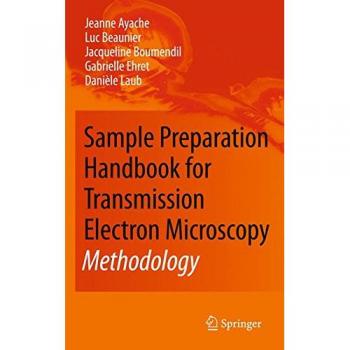 Sample Preparation Handbook for Transmission Electron Microscopy: Methodology