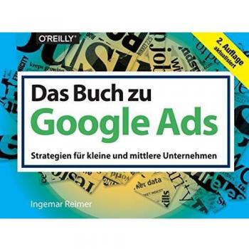 Ingemar Reimer Das Buch Zu Google Ads: Strategien Für Kleine Und Mittlere Unternehmen