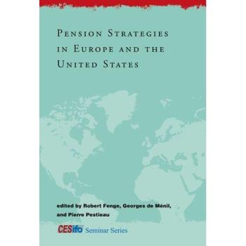 Pension Strategies in Europe and the United States, The Cesifo Seminar Series