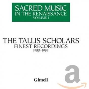 Musique sacrée à la Renaissance Vol. 1 – Chœurs d'Allegri, Byrd, Victoria, Tallis, Desprez, etc