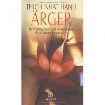 Thich Nhat Hanh Ärger. Befreiung Aus Dem Teufelskreis Destruktiver Emotion