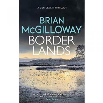 Borderlands: A body is found in the borders of Northern Ireland in this totally gripping novel (Ben Devlin)
