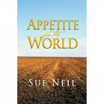 Appetite for the World