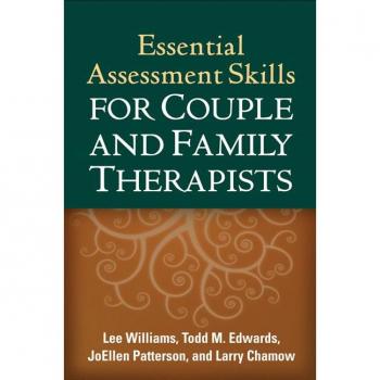 Guilford Press Essential Assessment Skills for Couple and Family Therapists