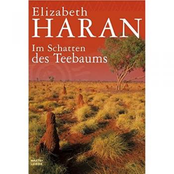 Im Schatten des Teebaums: Roman